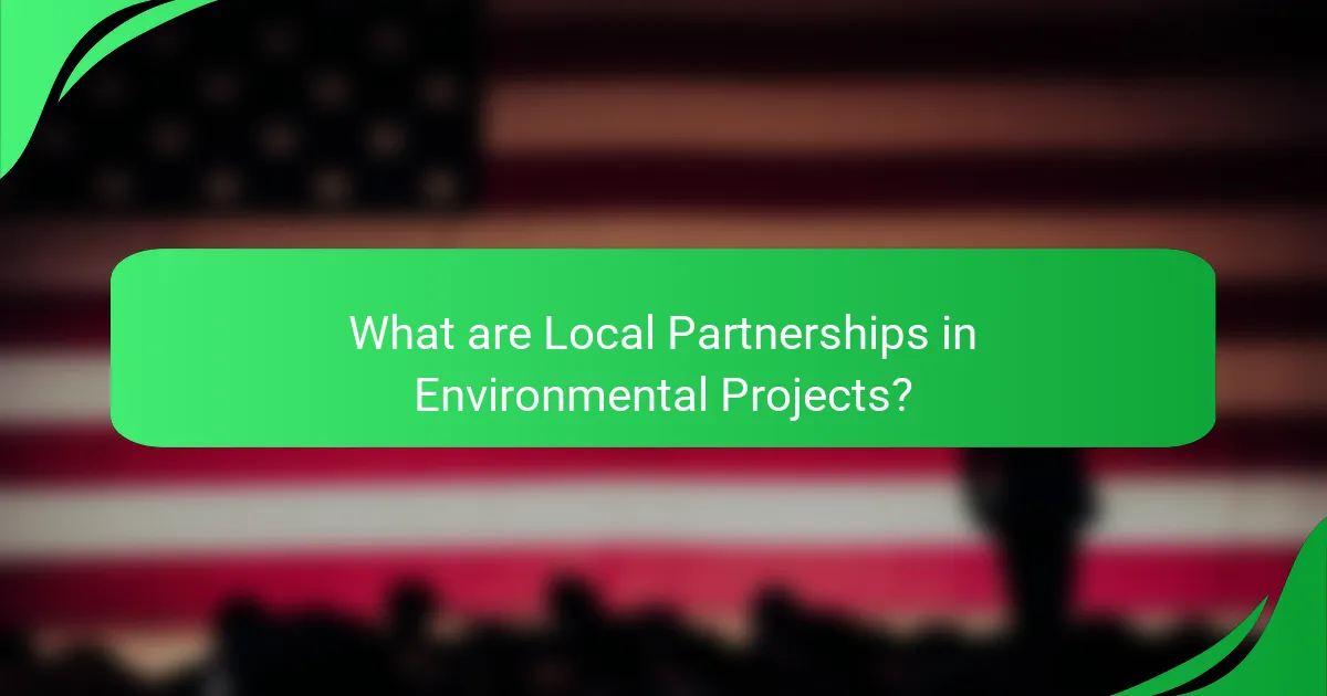 What are Local Partnerships in Environmental Projects?