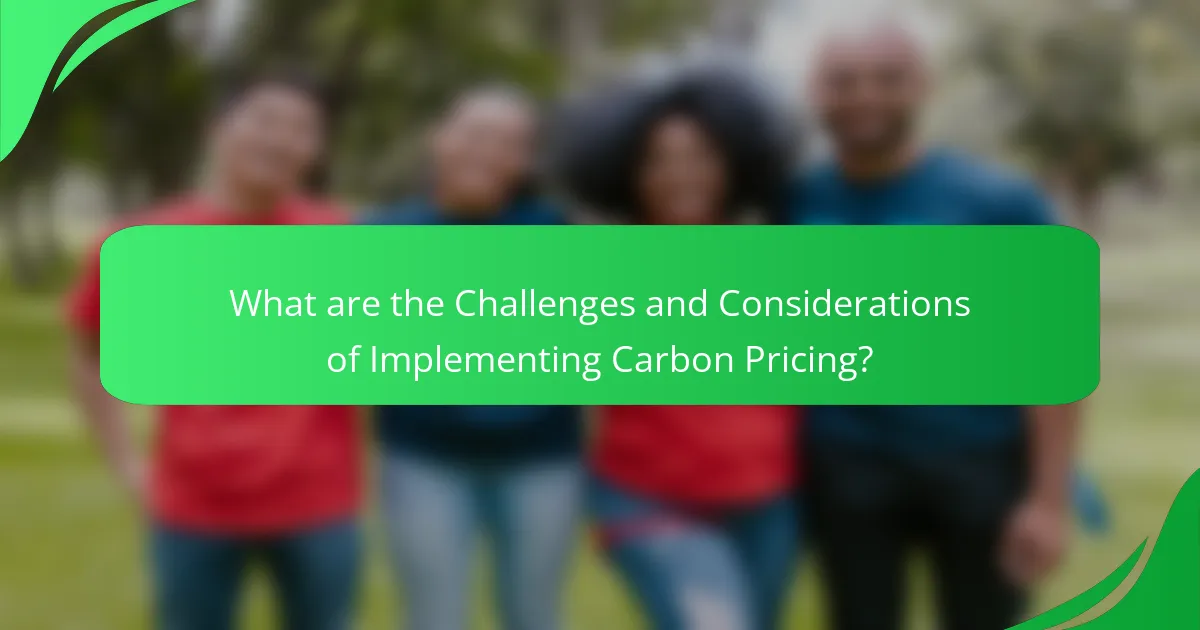 What are the Challenges and Considerations of Implementing Carbon Pricing?